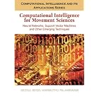 Click here to buy Computational Intelligence for Movement Sciences: Neural... by Rezaul Begg and Marimuthu Palaniswami.