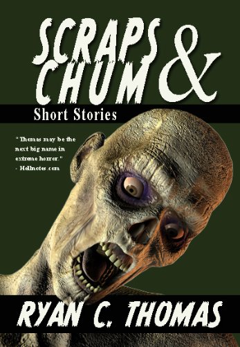 Scraps & Chum: Zombies, Monsters, Ghosts and other short stories