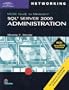 70-228: MCSE Guide to Microsoft SQL Server 2000 Administration (MCSE Certification)