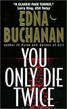 You Only Die Twice: A Novel