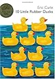 10 Little Rubber Ducks