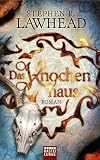 Stephen R. Lawhead: Das Knochenhaus: Die schimmernden Reiche, Bd. 2