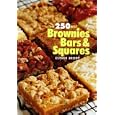 The 250 Best Brownies, Bars and Squares