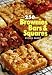 The 250 Best Brownies, Bars and Squares