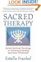 Sacred Therapy: Jewish Spiritual Teachings on Emotional Healing and Inner Wholeness