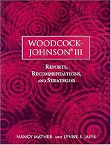 Woodcock-JohnsonIII: Reports, Recommendations, and Strategies (Book/CD)