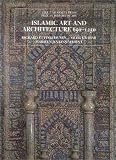 Islamic Art and Architecture, 650-1250 Islamic Art and Architecture, 650-1250