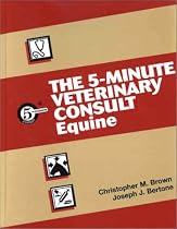 The 5-Minute Veterinary Consult: Equine (5-minute Consult Series)