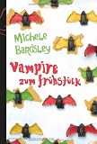 Broken Heart 1: Vampire zum Fr&uuml;hst&uuml;ck - Michele Bardsley