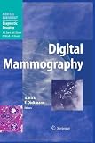 Digital Mammography: Current Concepts (Medical Radiology / Diagnostic Imaging)