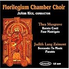 Click here to buy Florilegium Chamber Choir by  Paul Kelly, William Sharp, Betty Kulleseid, John Franklin, and Thea Musgrave .