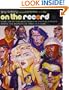 On the Record: Over 150 of the Most Creative People in Music Share the Secrets of Their Success