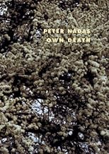 Peter Nadas: My Own Death