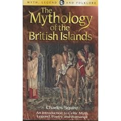The Mythology of the British Islands (Wordsworth Myth, Legend & Folklore)