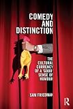 Comedy and distinction : the cultural currency of a 'good' sense of humour
