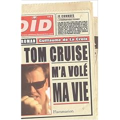 Tom Cruise m'a vol� ma vie