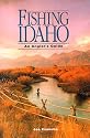Fishing Idaho, An Angler's Guide