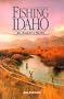 Fishing Idaho, An Angler's Guide