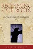 Reclaiming Our Roots: An Inclusive Introduction to Church History: From Martin Luther to Martin Luther King, Jr. (Reclaiming Our Roots; An Inclusive Introduction to Church History)