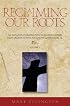 Reclaiming Our Roots: An Inclusive Introduction to Church History: From Martin Luther to Martin  Luther King, Jr. (Reclaiming Our Roots; An Inclusive Introduction to Church History)