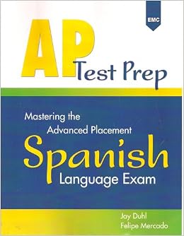 AP Test Prep: Mastering the Advanced Placement Spanish Language Exam ...
