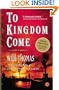 To Kingdom Come: A Novel