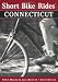 Short Bike Rides in Connecticut, 6th (Short Bike Rides Series)