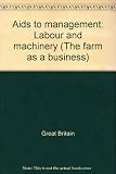 Aids to management : labour and machinery