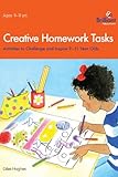 Creative homework tasks. Activities to challenge and inspire 9-11 year olds