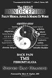 The Great Pain Deception: Faulty Medical Advice Is Making Us Worse