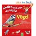 V�gel erkennen und bestimmen: Kinder entdecken die Natur