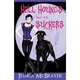 Hell Hounds Are For Suckers (San Francisco Vampire Series) ~ Jessica McBrayer