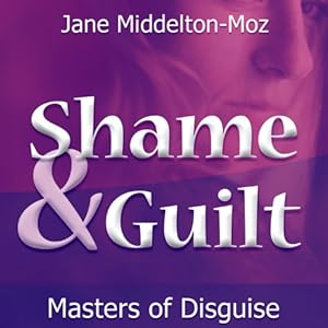 Shame & Guilt: Masters of Disguise