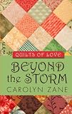Beyond the Storm: Quilts of Love Series