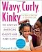 Wavy, Curly, Kinky: The African American Child's Hair Care Guide