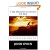The Mortification of Sin (A Puritan Guide)