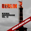 Berlin Minimal Underground (Vol. 13)