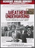 The Weather Underground: A Documentary of The Explosive Story of America`s Most Notorious Revolutionaries [Academy Award Nominee/Best Documentary Feature] [English w/ Italian Subtitles]