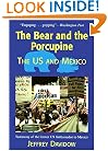 The Bear and the Porcupine: The U.S. and Mexico