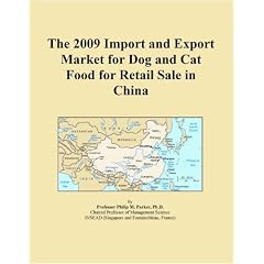 The 2009 Import and Export Market for Dog and Cat Food for Retail Sale in China