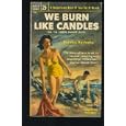 We Burn Like Candles (All the Young Summer Days) by  Bernice Kavinoky