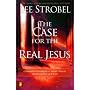 Case for the Real Jesus, The: A Journalist Investigates Current Attacks on the Identity of Christ