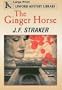 The Ginger Horse (Linford Mystery Library)