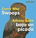 Guess Who Swoops/Adivina Quien Baja En Picada
