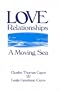 Love Relationships: A Moving Sea (Edgar Cayce's Wisdom for the New Age)