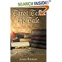 Tarot Tells the Tale: Explore Three-Card Readings Through Familiar Stories