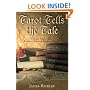 Tarot Tells the Tale: Explore Three-Card Readings through Familiar Stories