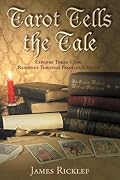 Tarot Tells the Tale: Explore Three Card Readings Through Familiar Stories