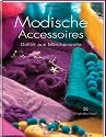 Modische Accessoires: Gefilzt aus Märchenwolle