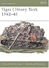 Tiger 1 Heavy Tank 1942-45 (New Vanguard)